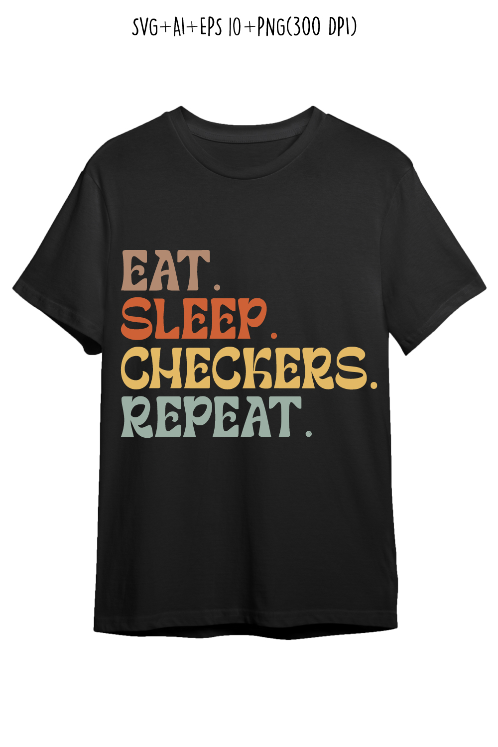 Eat Sleep Checkers Repeat typography design for t-shirts, cards, frame artwork, phone cases, bags, mugs, stickers, tumblers, print, etc pinterest preview image.