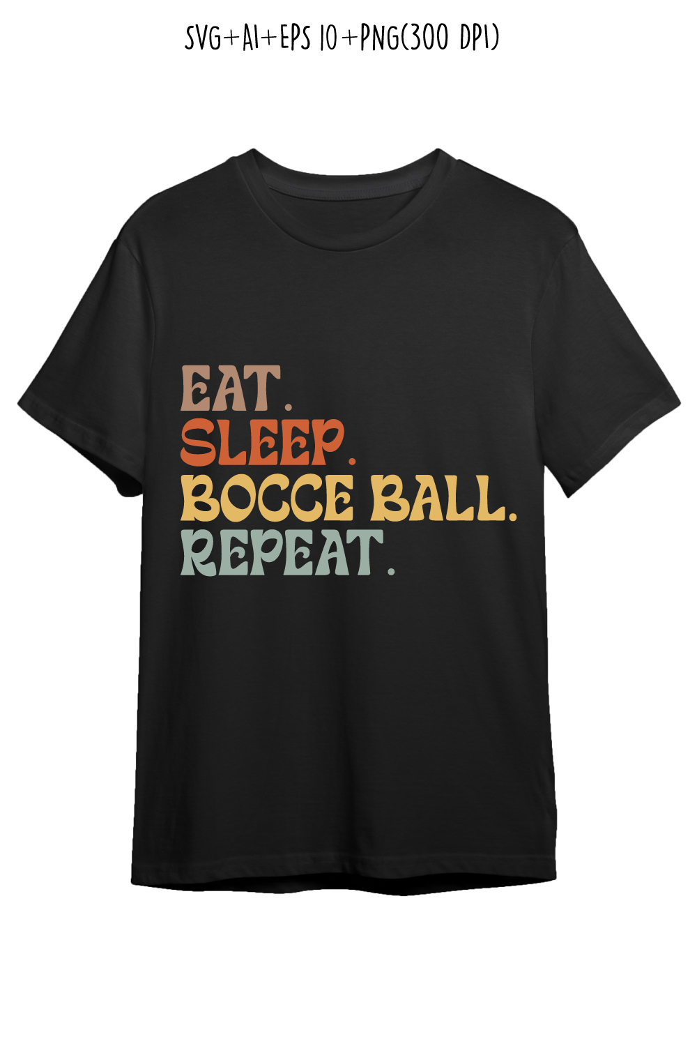 Eat Sleep Bocce Ball Repeat typography design for t-shirts, cards, frame artwork, phone cases, bags, mugs, stickers, tumblers, print, etc pinterest preview image.