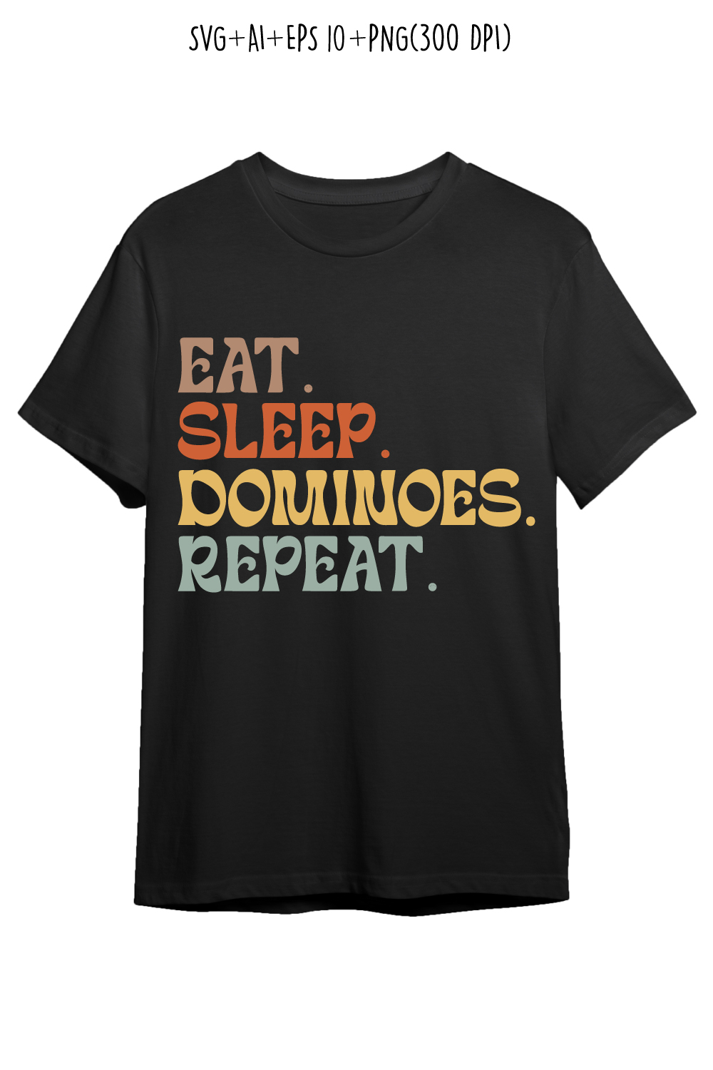 Eat Sleep Dominoes Repeat indoor game typography design for t-shirts, cards, frame artwork, phone cases, bags, mugs, stickers, tumblers, print, etc pinterest preview image.