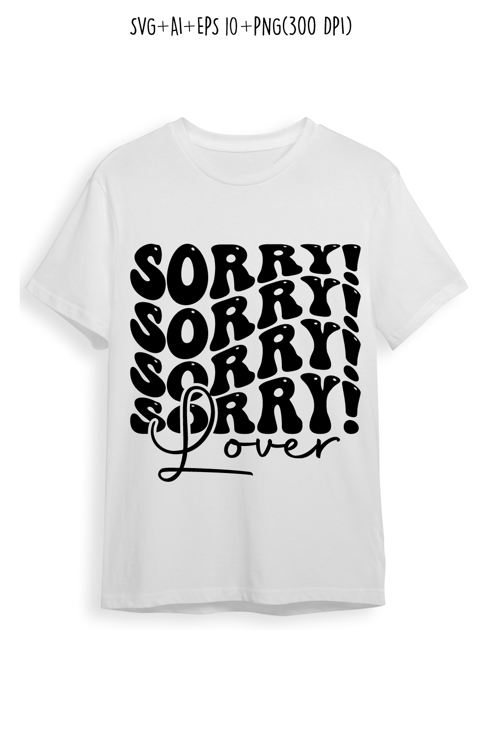 Sorry lover typography indoor game design for t-shirts, cards, frame artwork, phone cases, bags, mugs, stickers, tumblers, print, etc pinterest preview image.