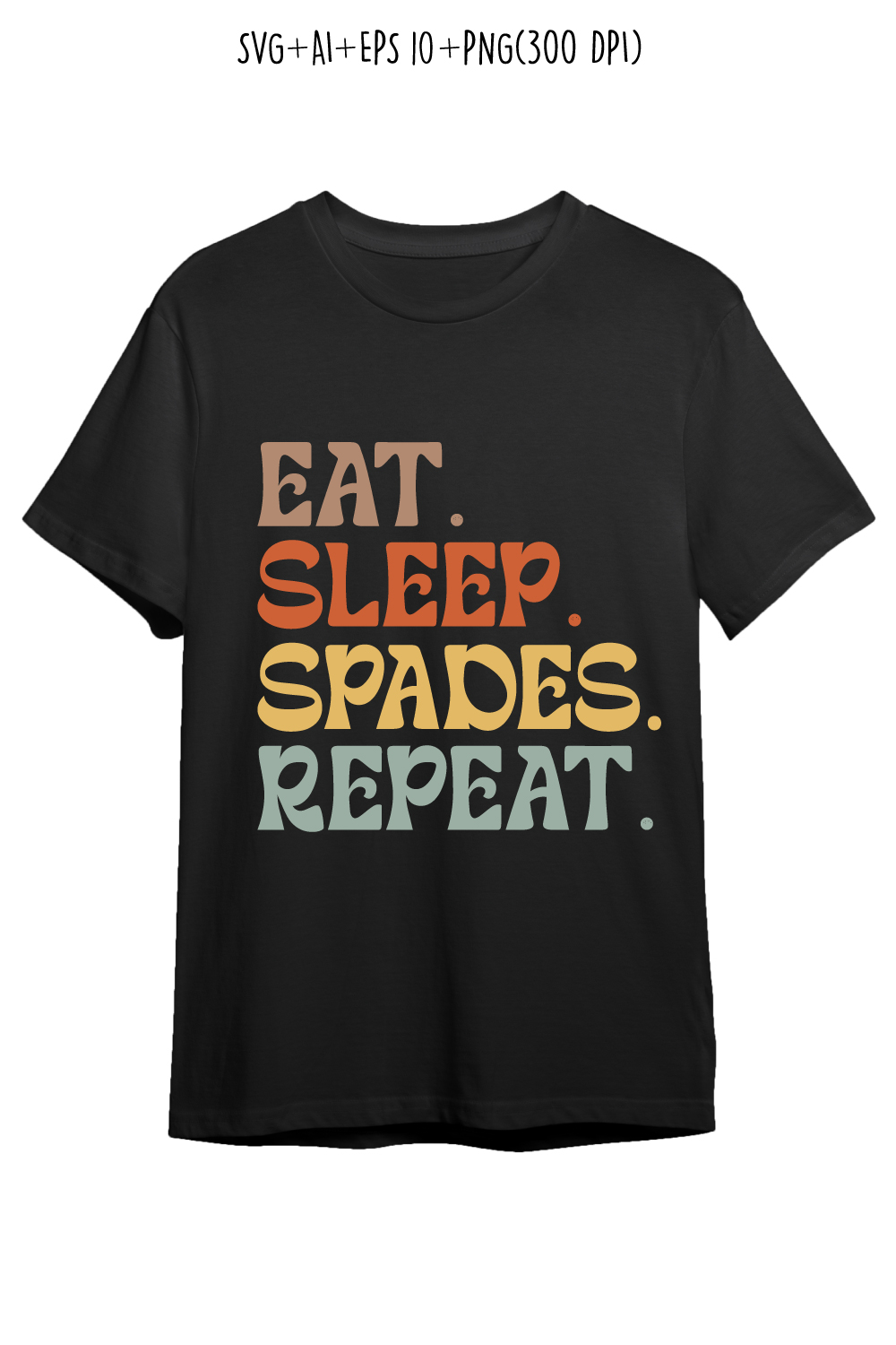 Eat Sleep Spades Repeat indoor game typography design for t-shirts, cards, frame artwork, phone cases, bags, mugs, stickers, tumblers, print, etc pinterest preview image.