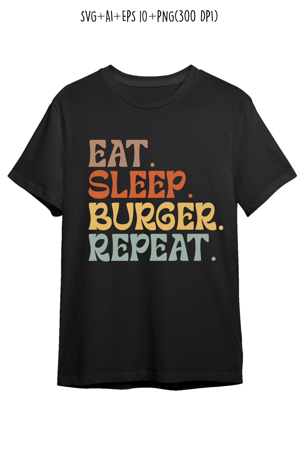 Eat Sleep Burger Repeat typography design for t-shirts, cards, frame artwork, phone cases, bags, mugs, stickers, tumblers, print, etc pinterest preview image.