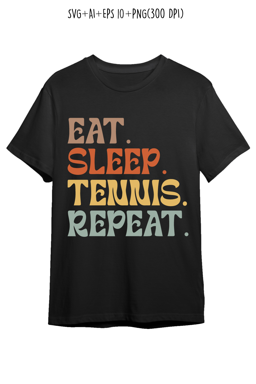 Eat Sleep Tennis Repeat typography design for t-shirts, cards, frame artwork, phone cases, bags, mugs, stickers, tumblers, print, etc pinterest preview image.