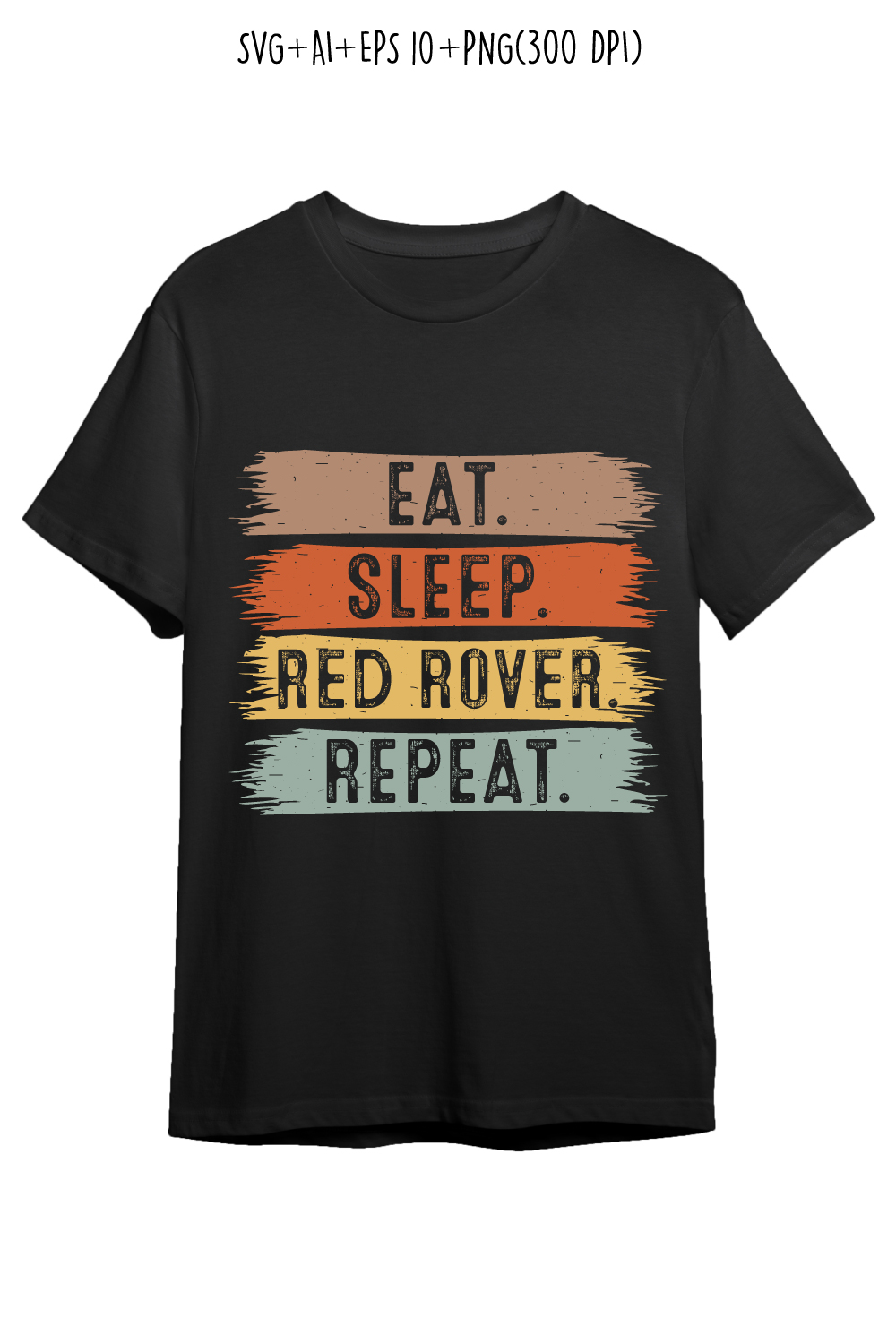 Eat Sleep Red Rover Repeat typography outdoor game design for t-shirts, cards, frame artwork, phone cases, bags, mugs, stickers, tumblers, print, etc pinterest preview image.