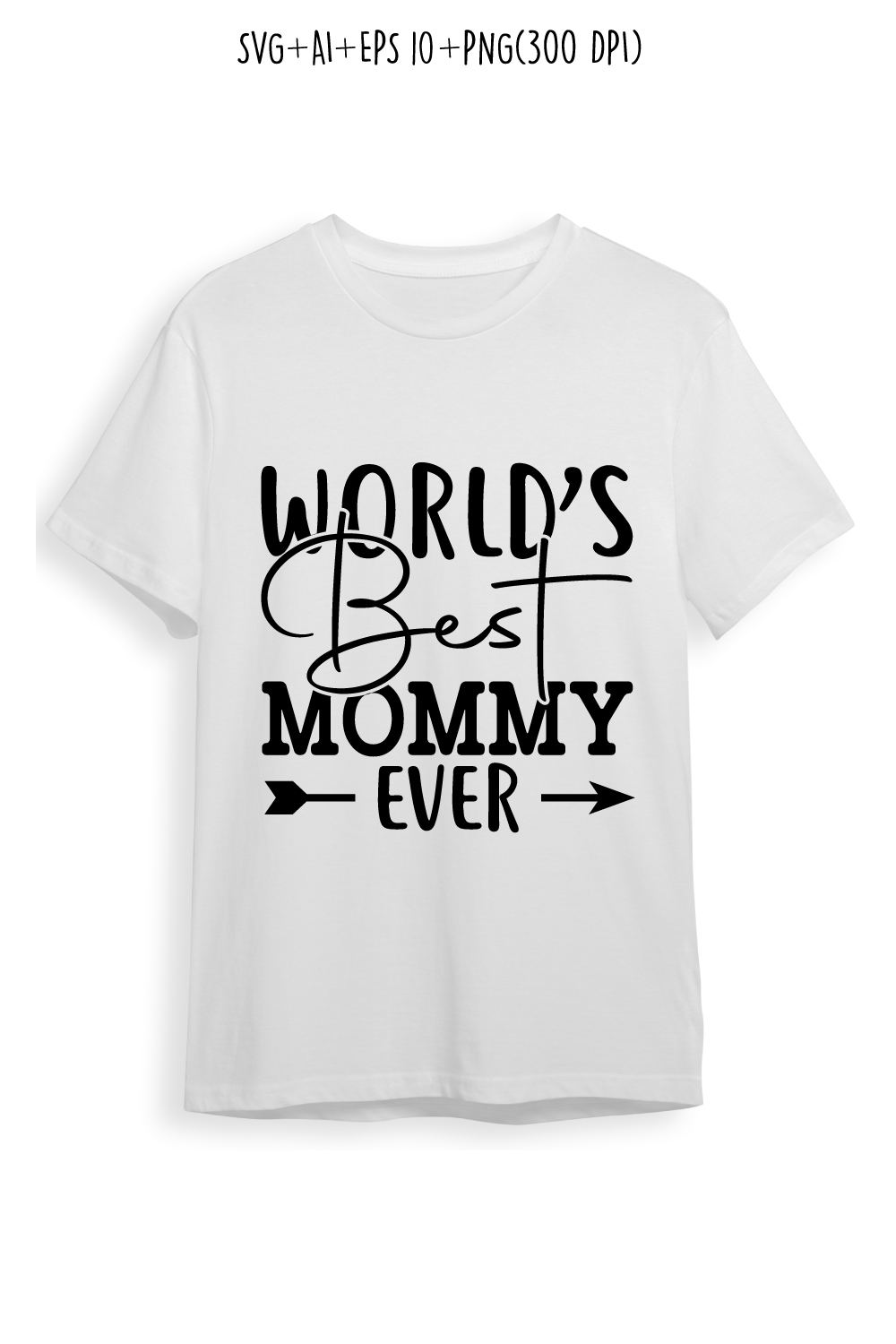 world's best mommy ever SVG design for t-shirts, cards, frame artwork, phone cases, bags, mugs, stickers, tumblers, print, etc pinterest preview image.