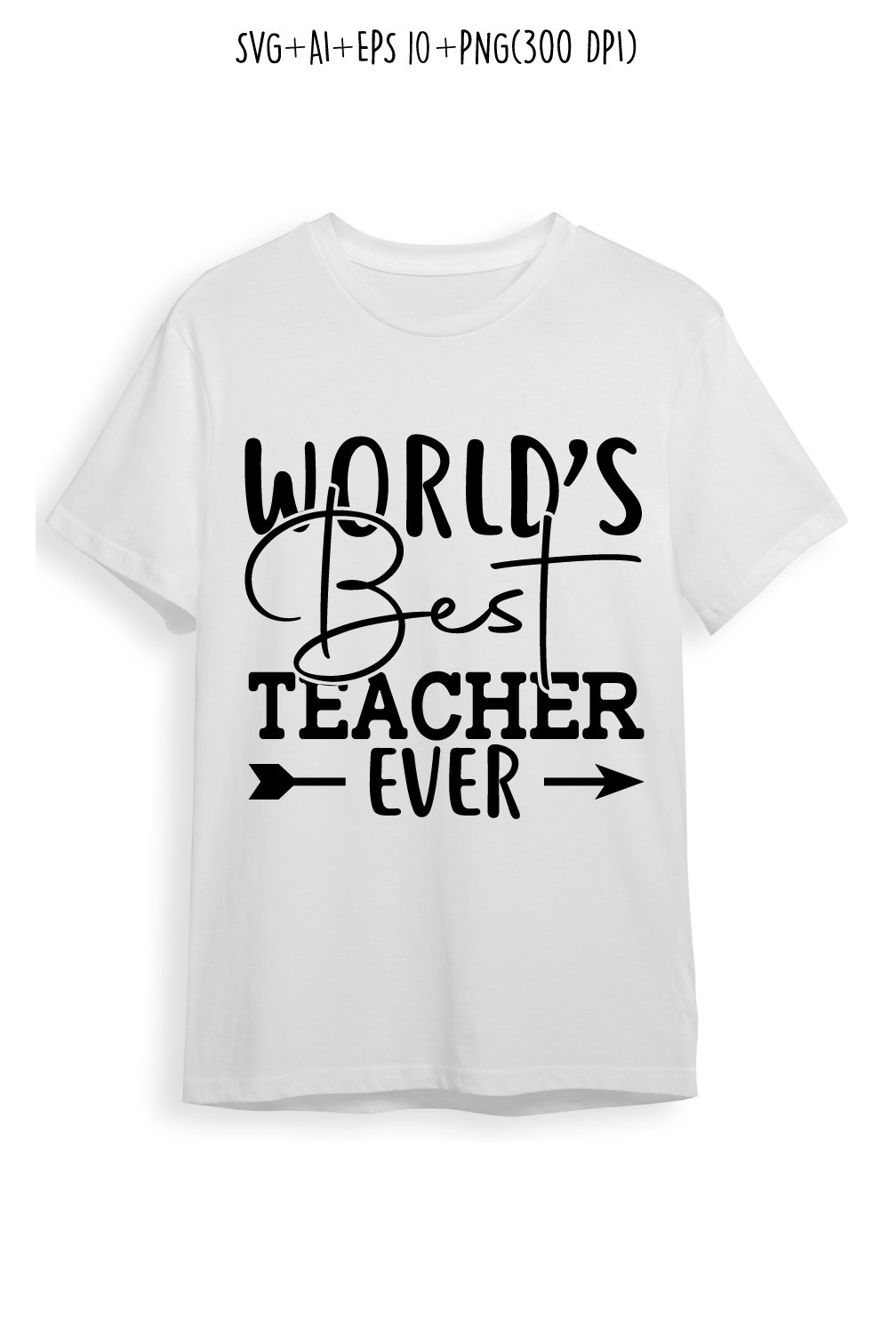 world’s best teacher ever SVG design for t-shirts, cards, frame artwork, phone cases, bags, mugs, stickers, tumblers, print, etc pinterest preview image.