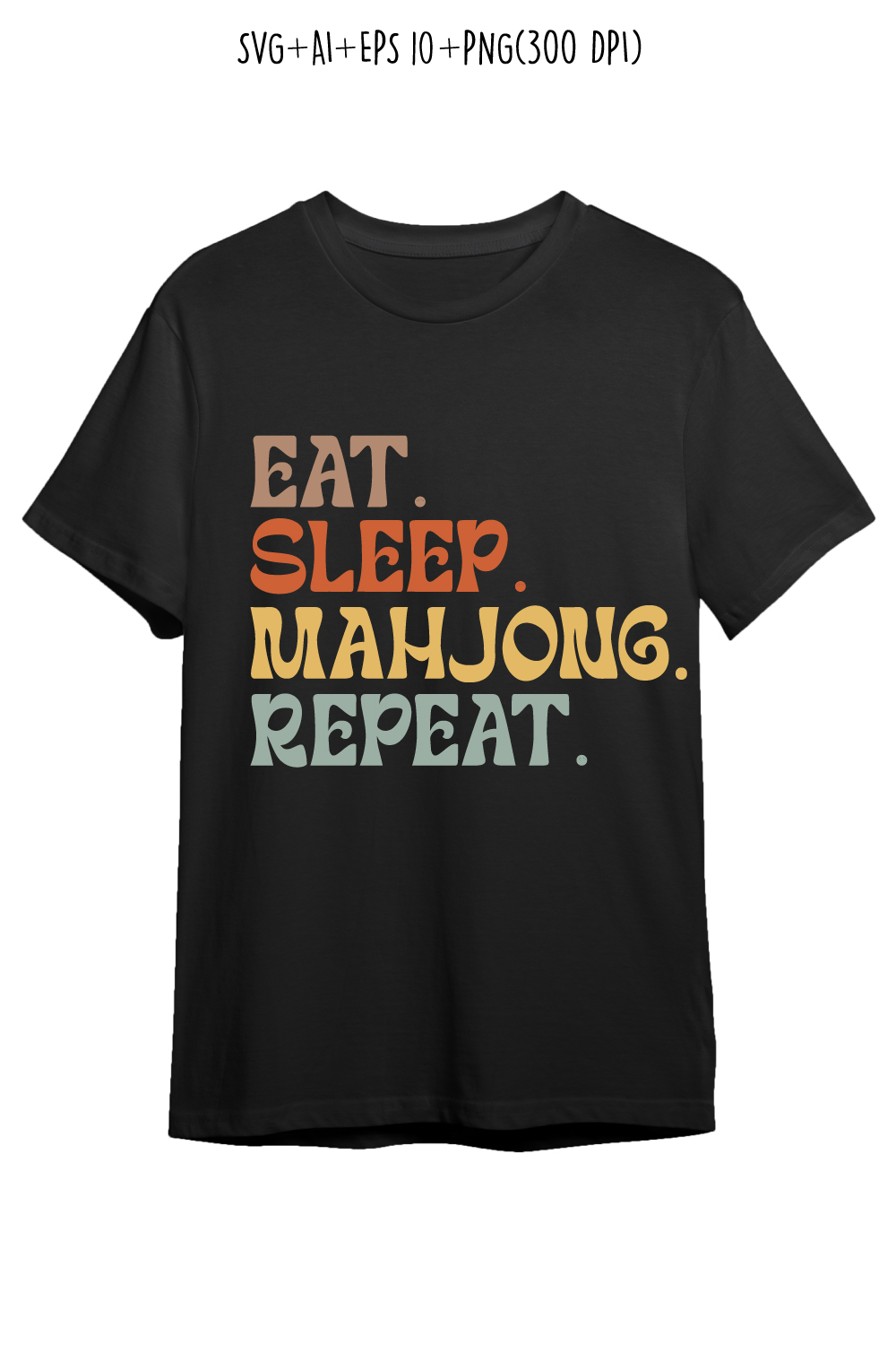 Eat Sleep Mahjong Repeat indoor game typography design for t-shirts, cards, frame artwork, phone cases, bags, mugs, stickers, tumblers, print, etc pinterest preview image.