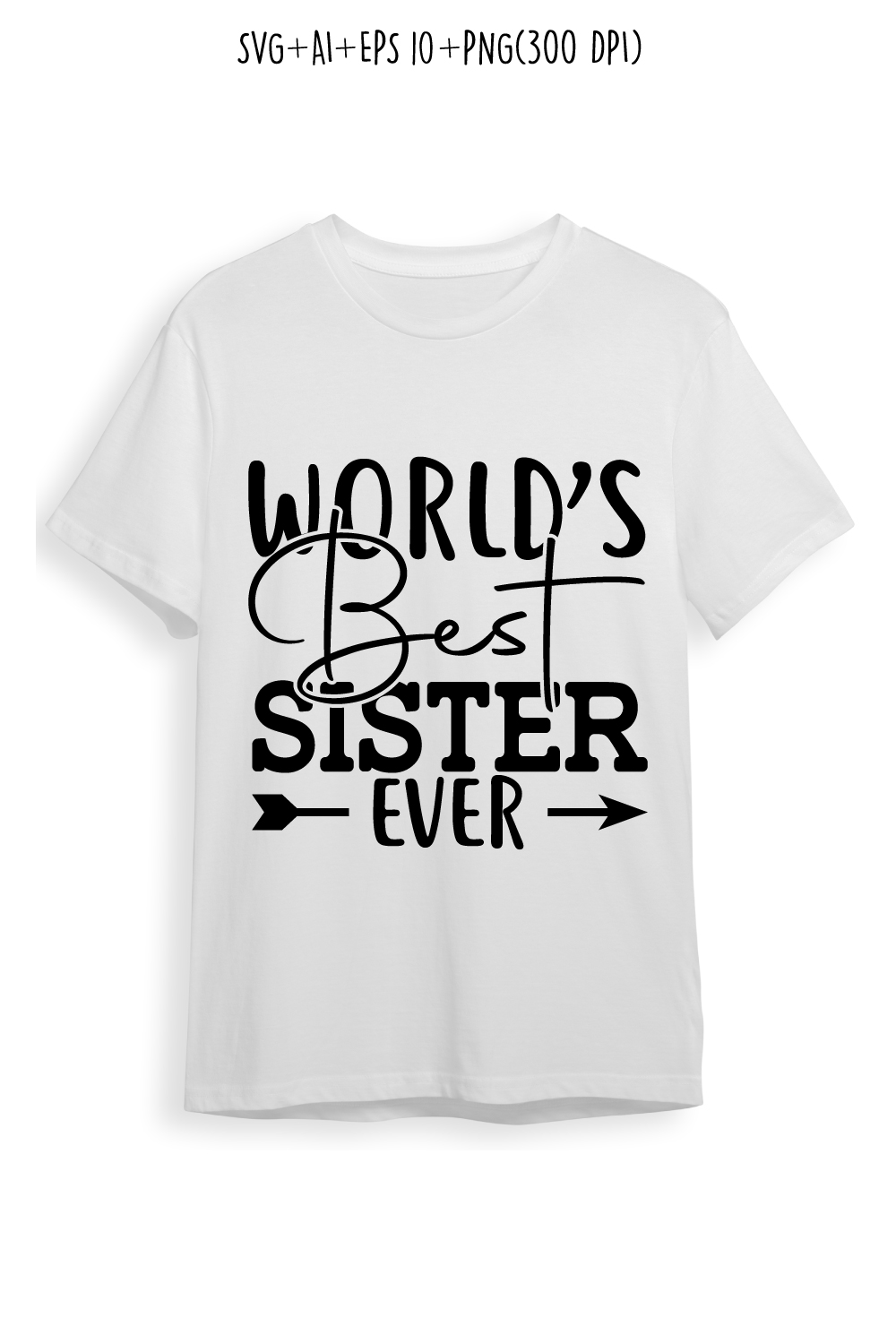 world's best sister ever SVG design for t-shirts, cards, frame artwork, phone cases, bags, mugs, stickers, tumblers, print, etc pinterest preview image.