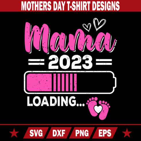 Cute Mama 2023 Loading Funny Mother's Day T-Shirt cover image.