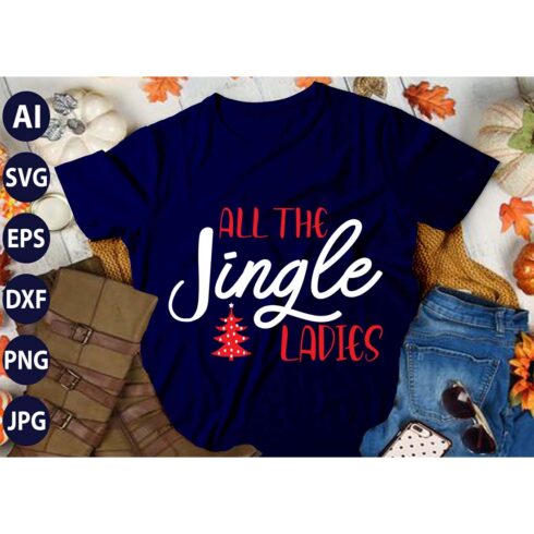 All The Jingle Ladies, SVG T-Shirt Design |Christmas Retro It's All About Jesus Typography Tshirt Design | Ai, Svg, Eps, Dxf, Jpeg, Png, Instant download T-Shirt | 100% print-ready Digital vector file cover image.