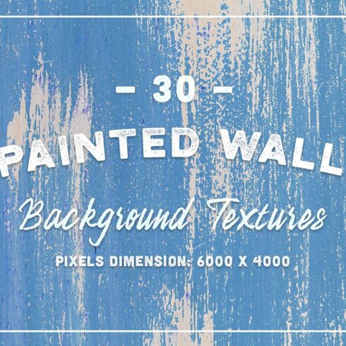 30 Painted Wall Background Textures cover image.