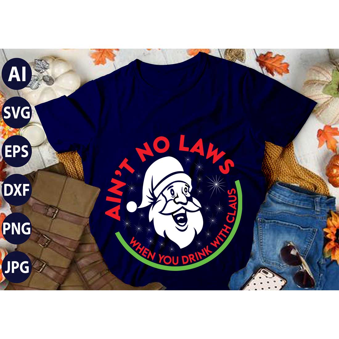Ain’t No Laws When You’re Santa Clau, SVG T-Shirt Design |Christmas Retro It's All About Jesus Typography Tshirt Design | Ai, Svg, Eps, Dxf, Jpeg, Png, Instant download T-Shirt | 100% print-ready Digital vector file preview image.