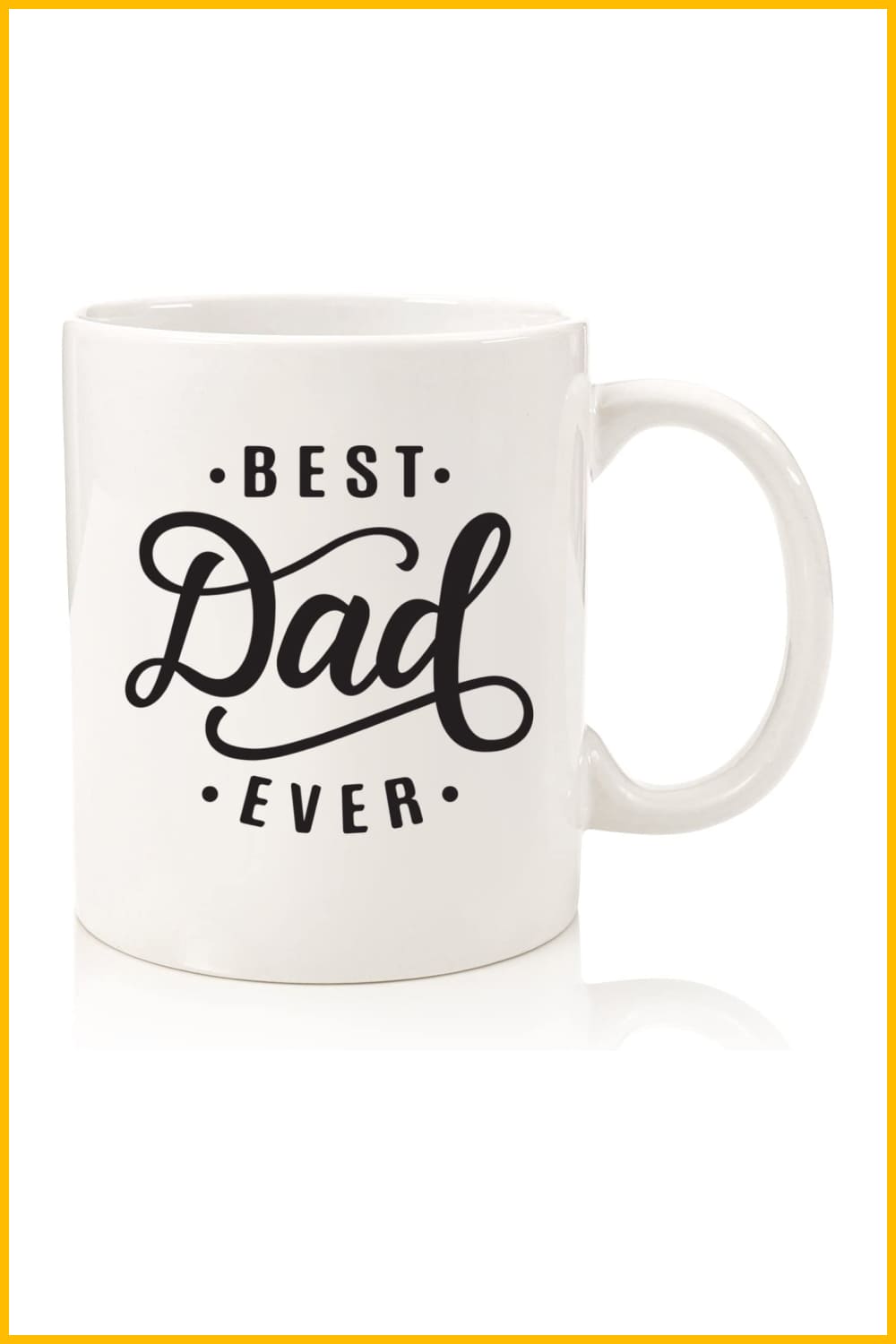 White Best Dad Ever Coffee Mug.