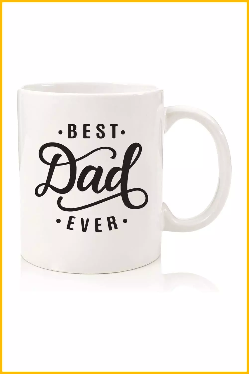 White Best Dad Ever Coffee Mug.