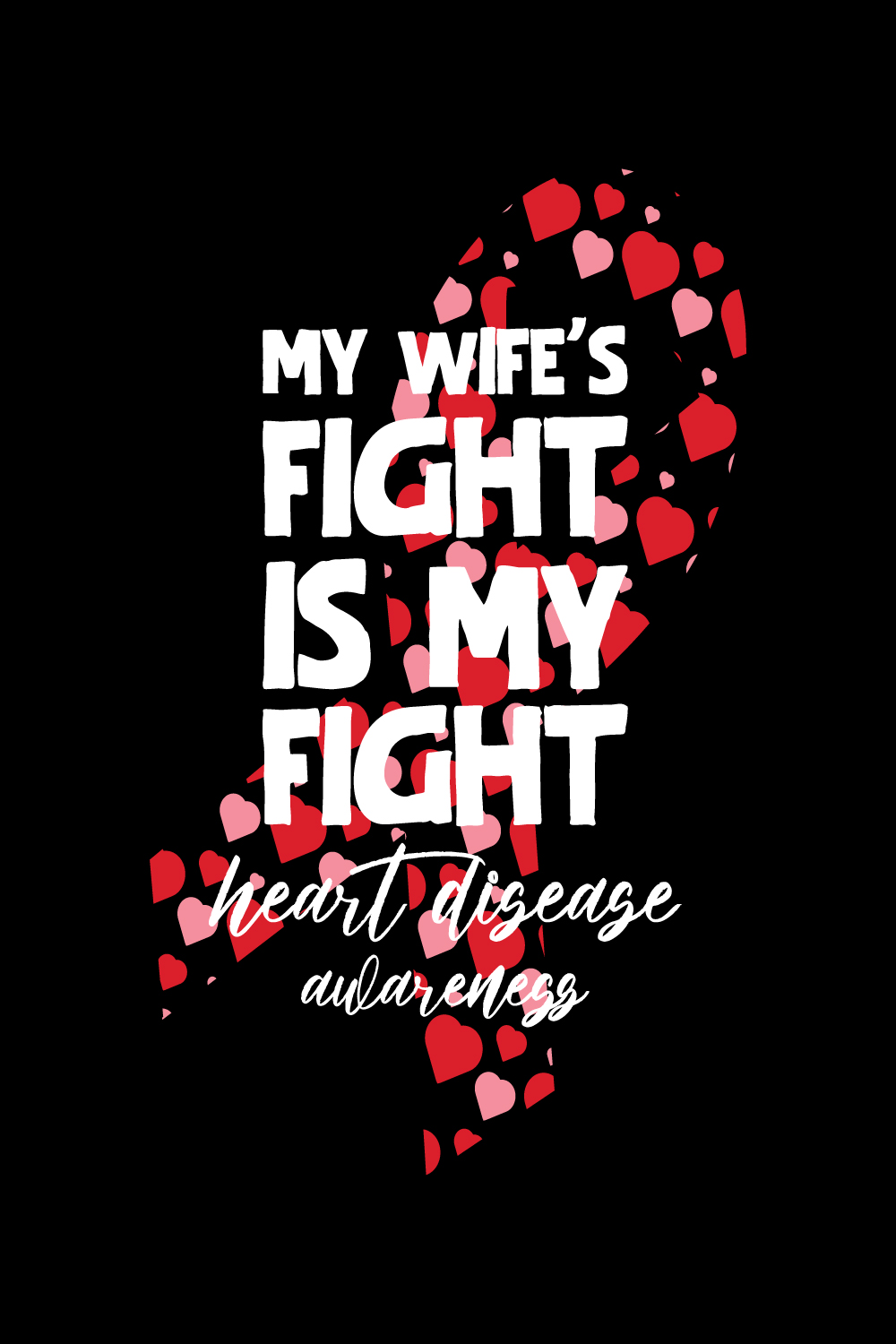 My WifeFight Is My Fight Heart Disease Awareness illustrations for print-ready T-Shirts design pinterest preview image.