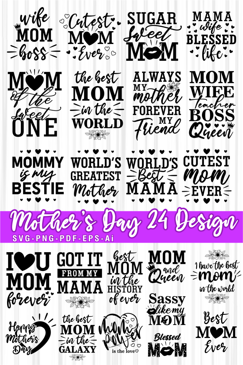 Mother's Day Inspirational & Motivational Quotes SVG T shirt Design Vector Bundle, Mothers Day SVG Bundle, Funny Mom Life Quotes SVG Bundle, Mothers Day Quote Vector Designs, Women's Day pinterest preview image.