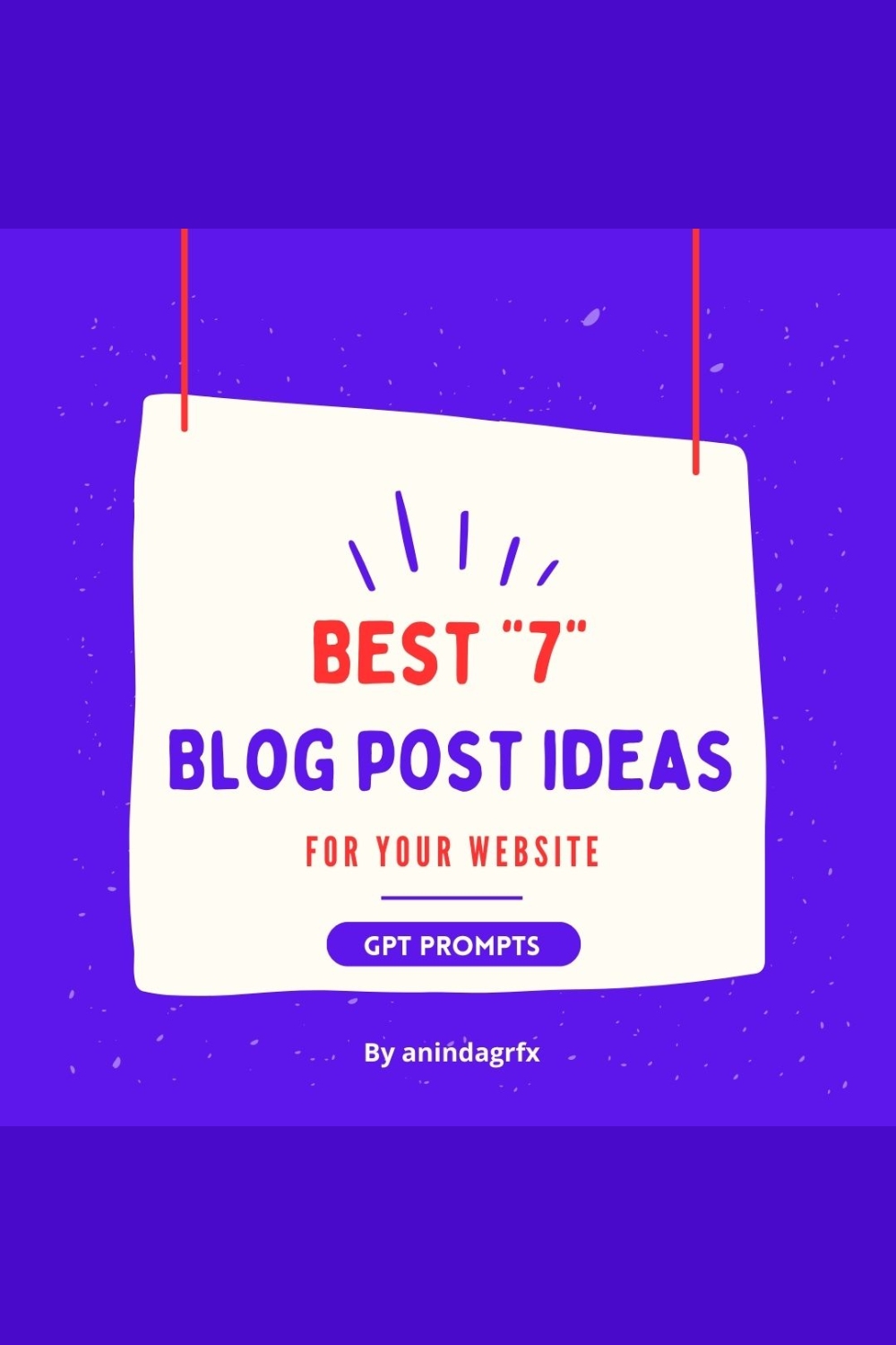 Best 7 Blog Post ideas For Your Website GPT Prompts pinterest preview image.
