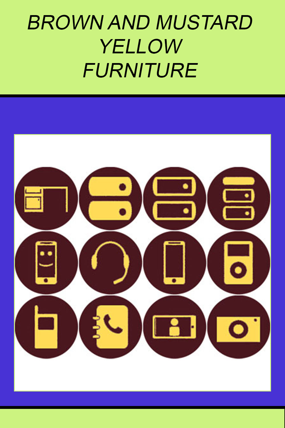 BROWN AND MUSTARD YELLOW FURNITURE ROUND ICONS pinterest preview image.