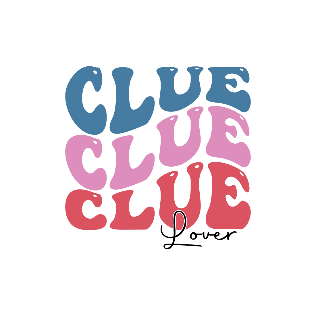 Clue lover indoor game retro typography design for t-shirts, cards, frame artwork, phone cases, bags, mugs, stickers, tumblers, print, etc preview image.