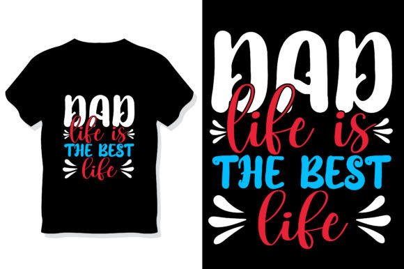 dad life is the best life t shirt graphics 64573203 1 580x386 989