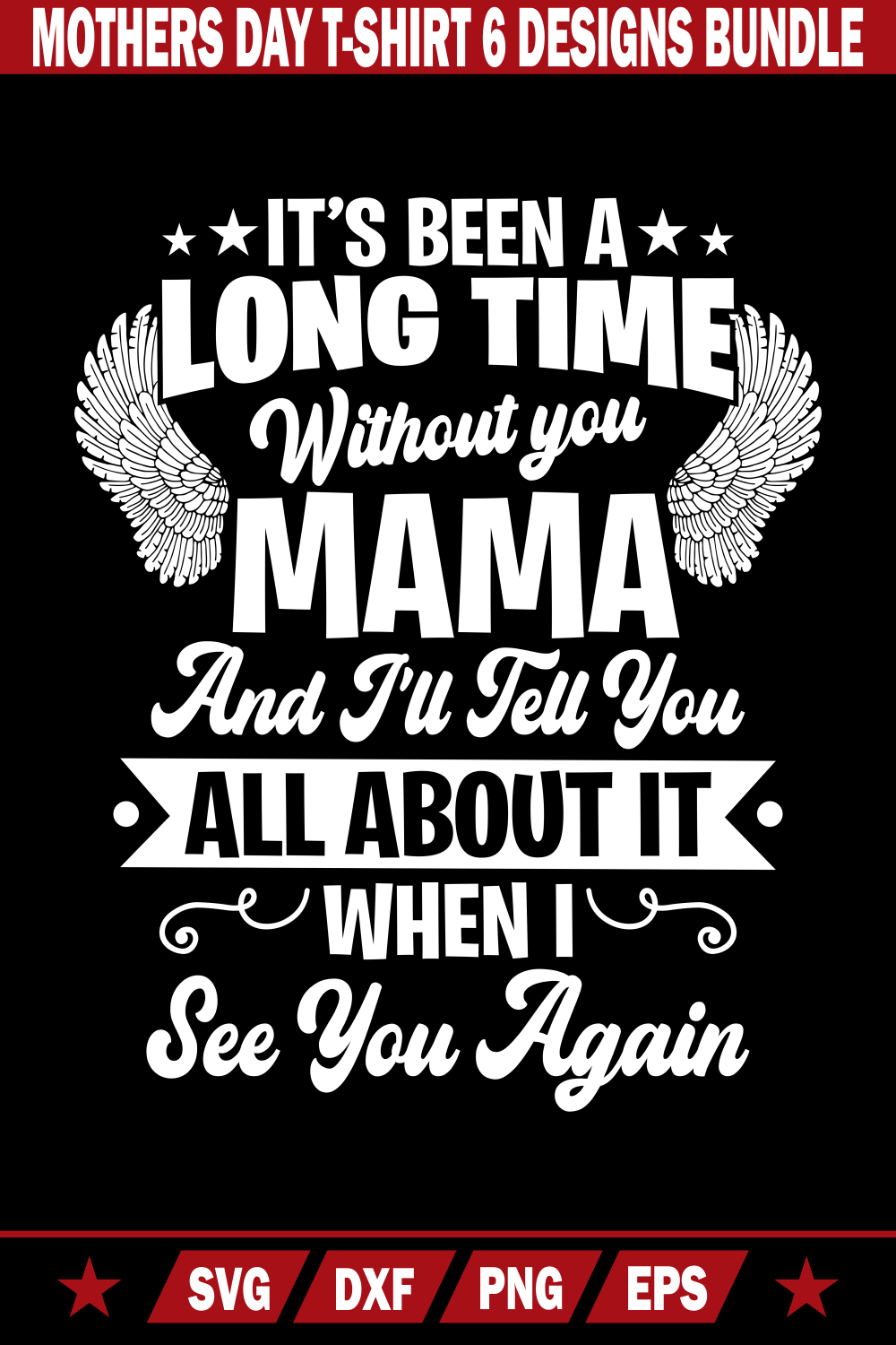 It’s Been A Long Day Without You Mommy Mothers Day T-Shirt pinterest preview image.