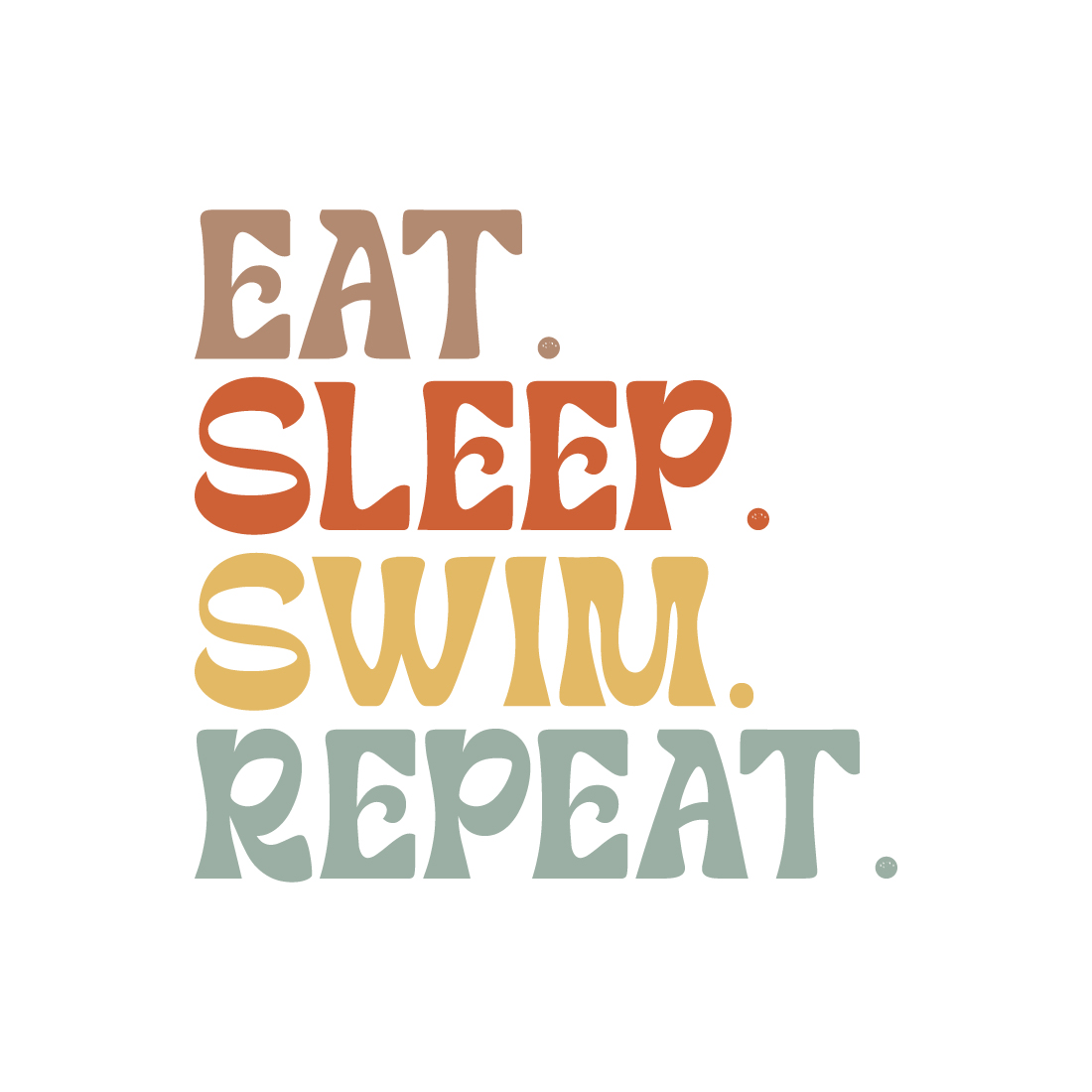 Eat Sleep swim Repeat typography design for t-shirts, cards, frame artwork, phone cases, bags, mugs, stickers, tumblers, print, etc preview image.