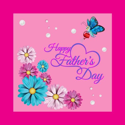 HAPPY FATHER'S DAY 2023 ,,floral greeting card with butterfly cover image.