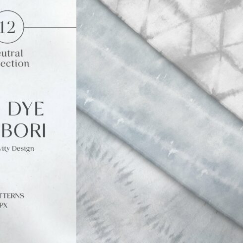 Tie Dye Shibori Neutral Patterns JPG cover image.