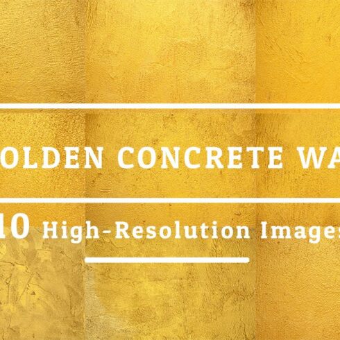 10 Images Golden Concrete Wall cover image.