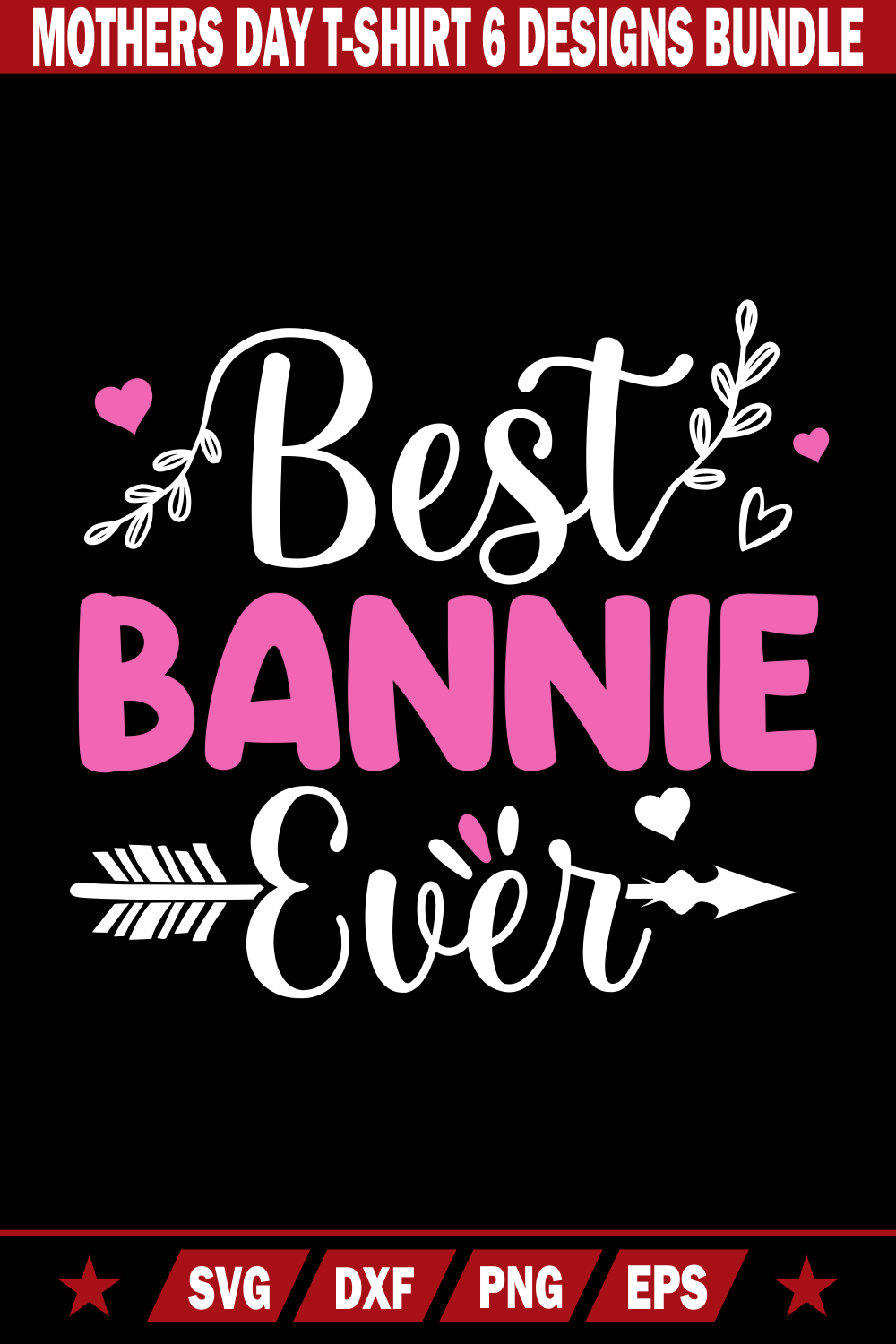 Best Bannie Ever Cute Mother's Day T-Shirt pinterest preview image.