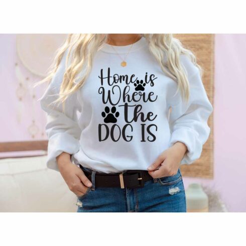 Home is where the dog is SVG t-shirt Designs cover image.