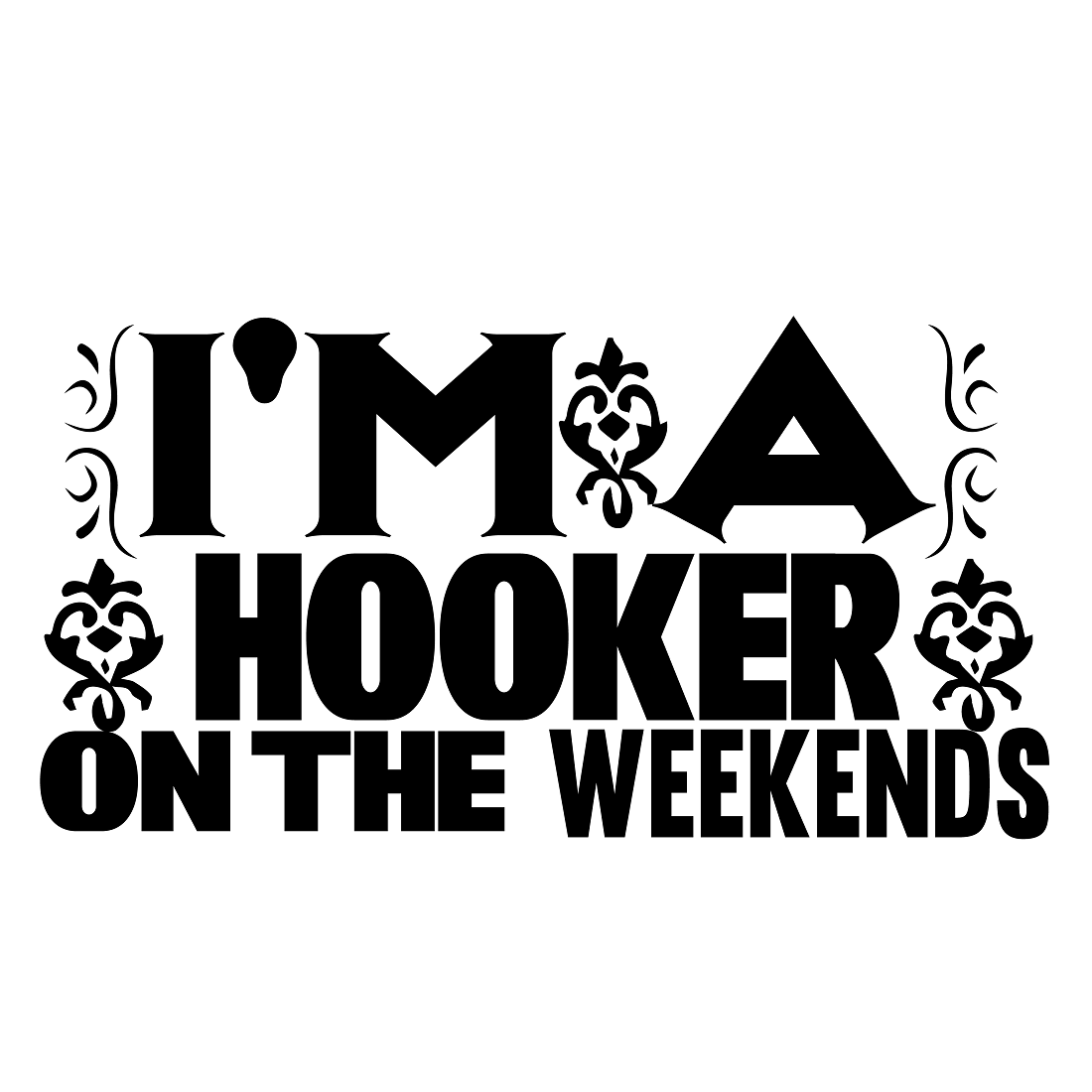 I'm a hooker on the weekends preview image.