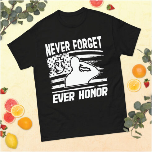Honoring Those Who Serve: Never Forget Ever Honor T-Shirt design cover image.