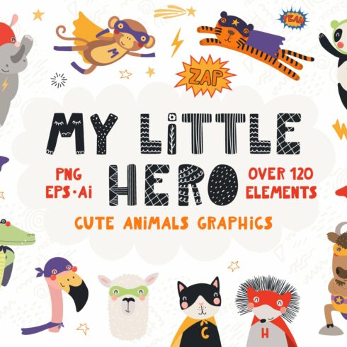 My Little Hero, Cute Animal Graphics cover image.