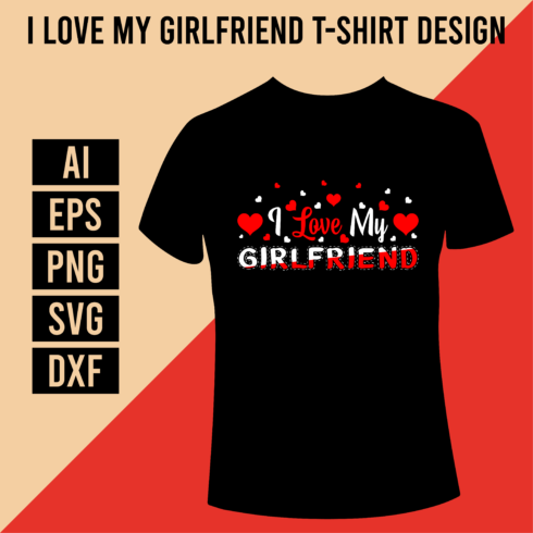 I Love My Girlfriend T-Shirt Design cover image.