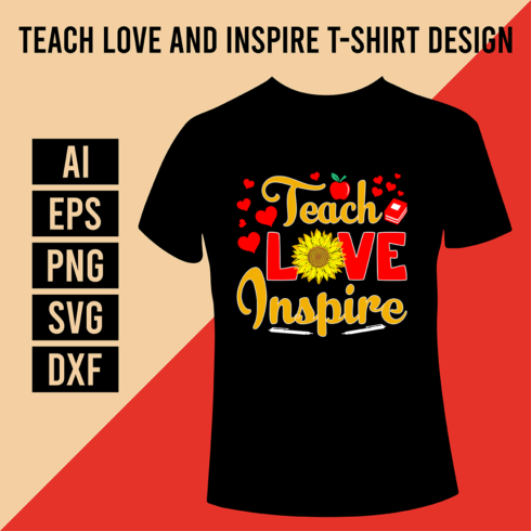 Teach Love And Inspire T-Shirt Design cover image.