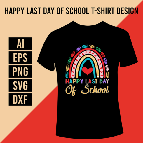 Happy Last Day Of School T-Shirt Design cover image.