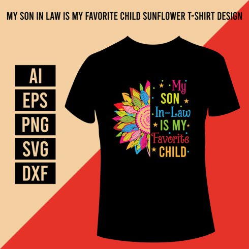 My Son In Law Is My Favorite Child Sunflower T-Shirt Design cover image.
