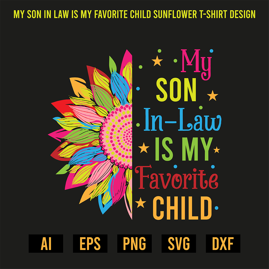 My Son In Law Is My Favorite Child Sunflower T-Shirt Design preview image.