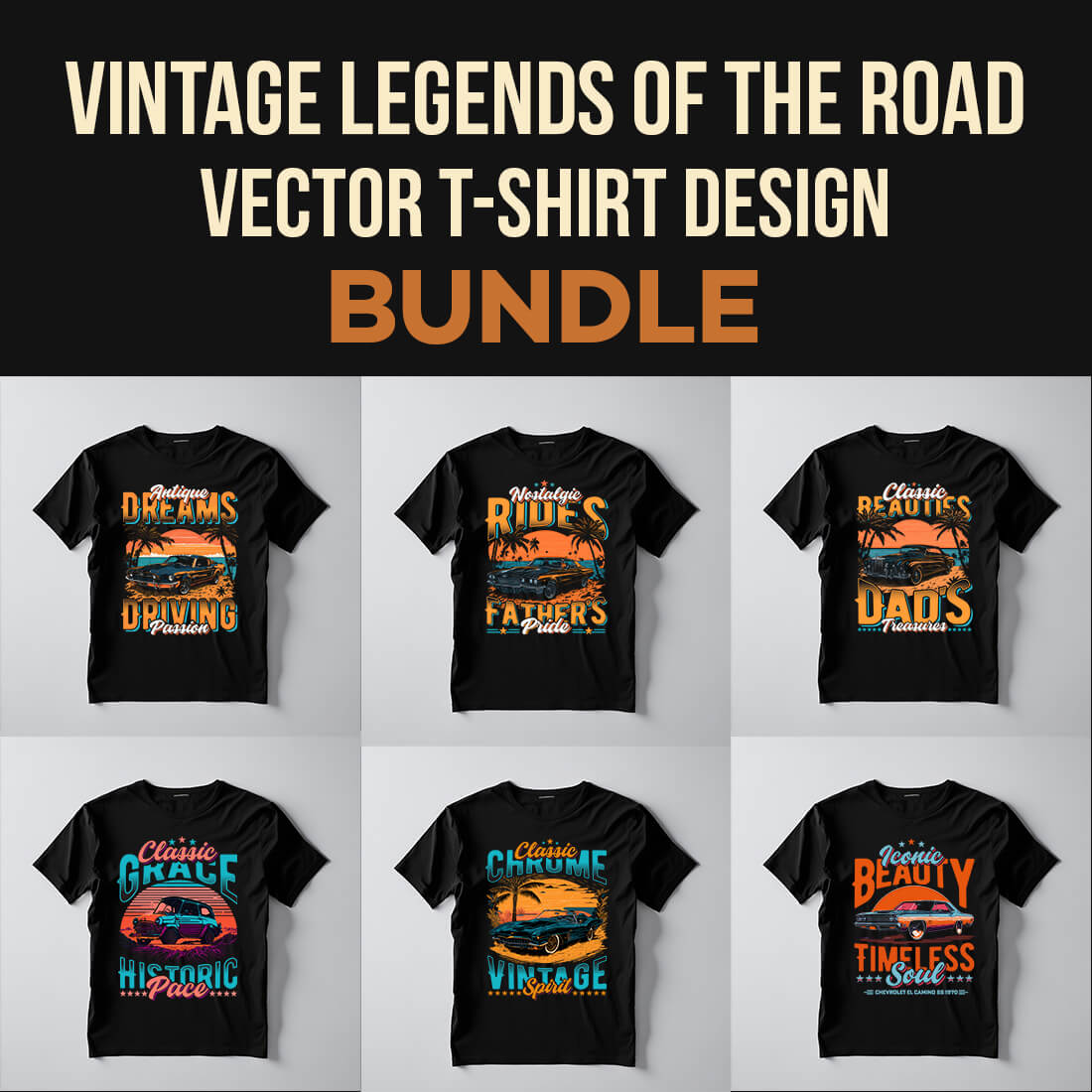 Vintage Legends Of The Road: The Best Classic Car T-shirt Design Vector Bundle cover image.