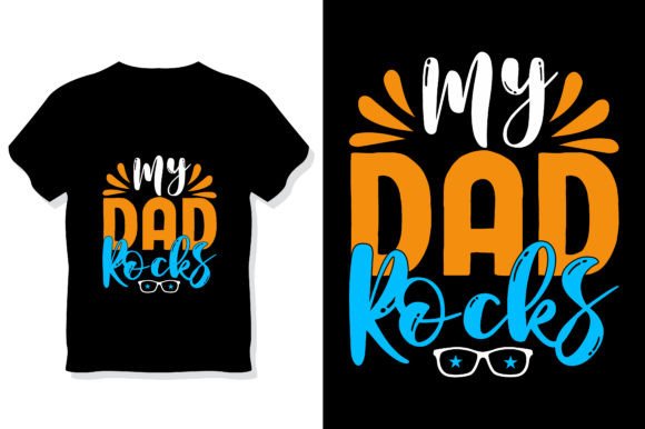 my dad rocks t shirt graphics 64571273 1 580x386 51