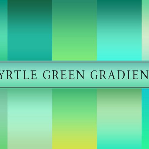 Myrtle Green Gradients cover image.