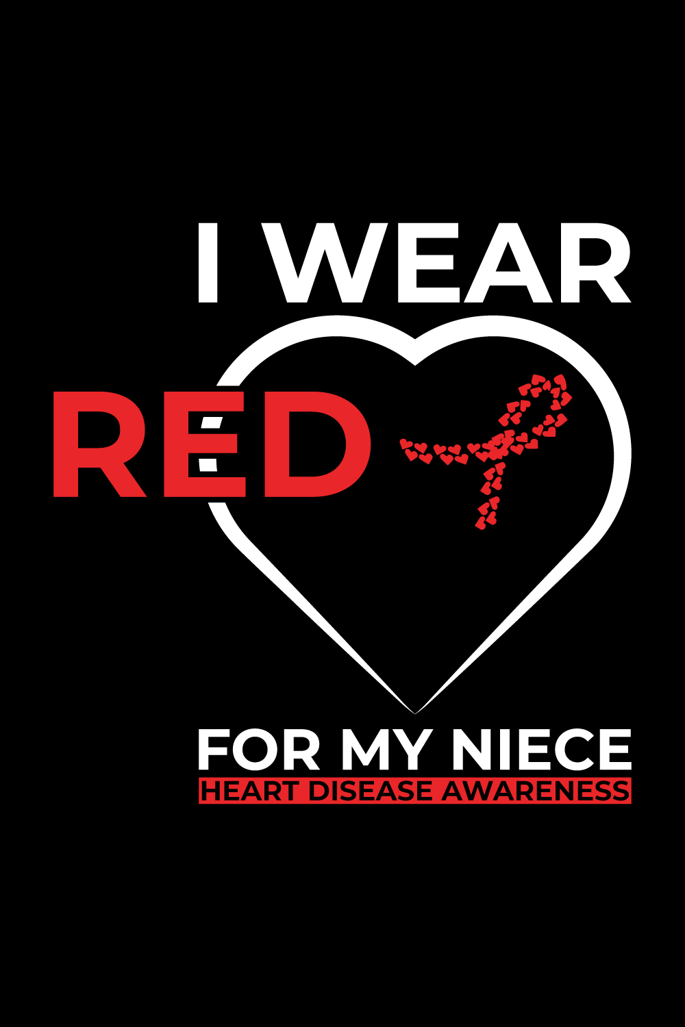 I Wear Red For My Niece Heart Disease Awareness illustrations for print-ready T-Shirts design pinterest preview image.