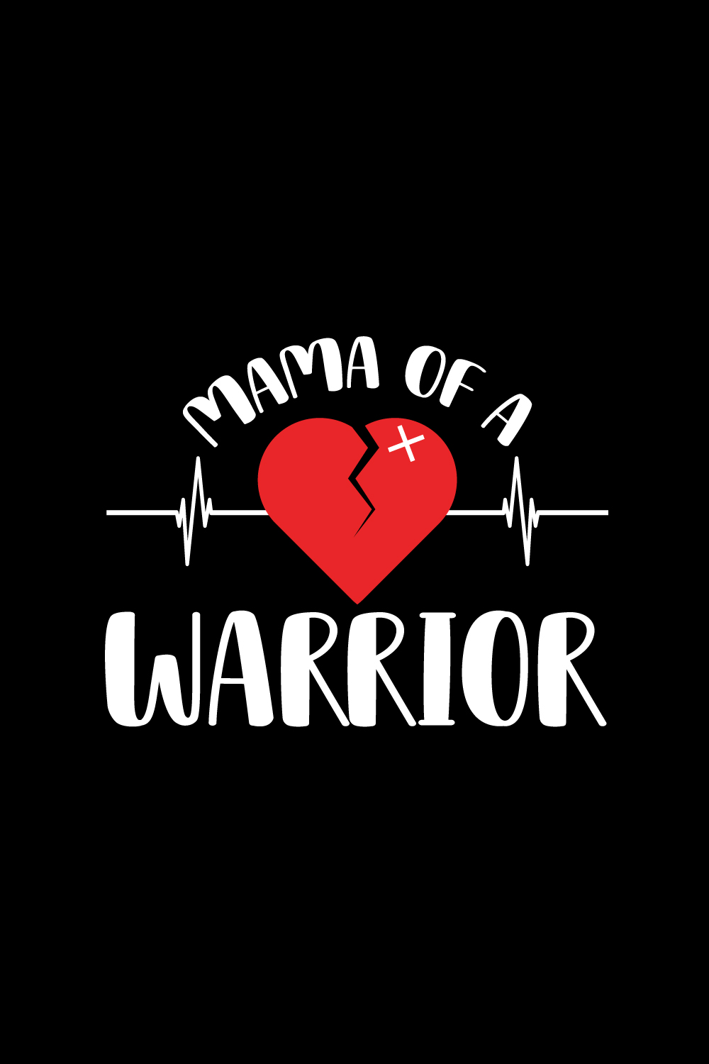 Mama of a Warrior illustrations for print-ready T-Shirts design pinterest preview image.