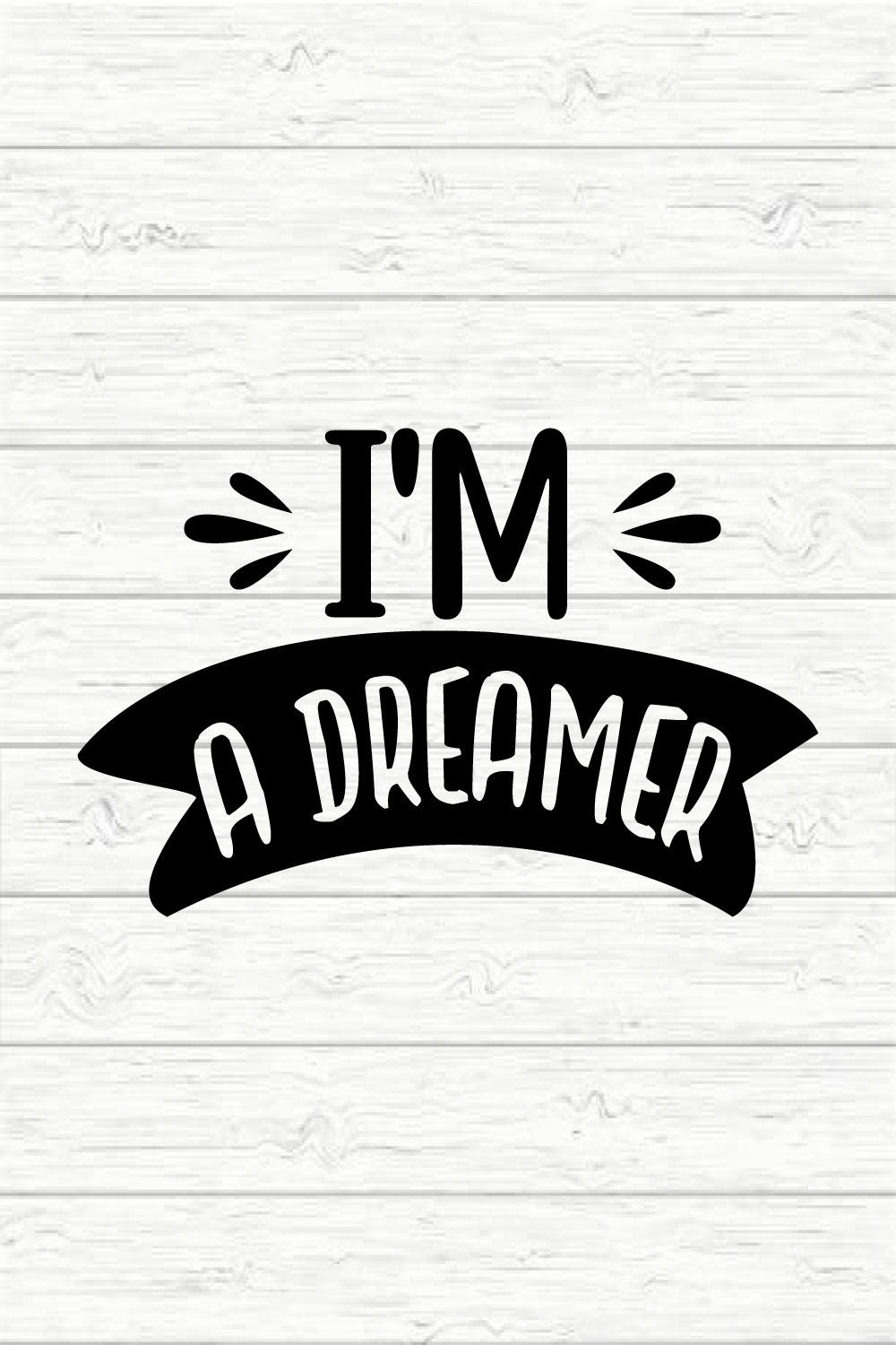 I'm A Dreamer pinterest preview image.