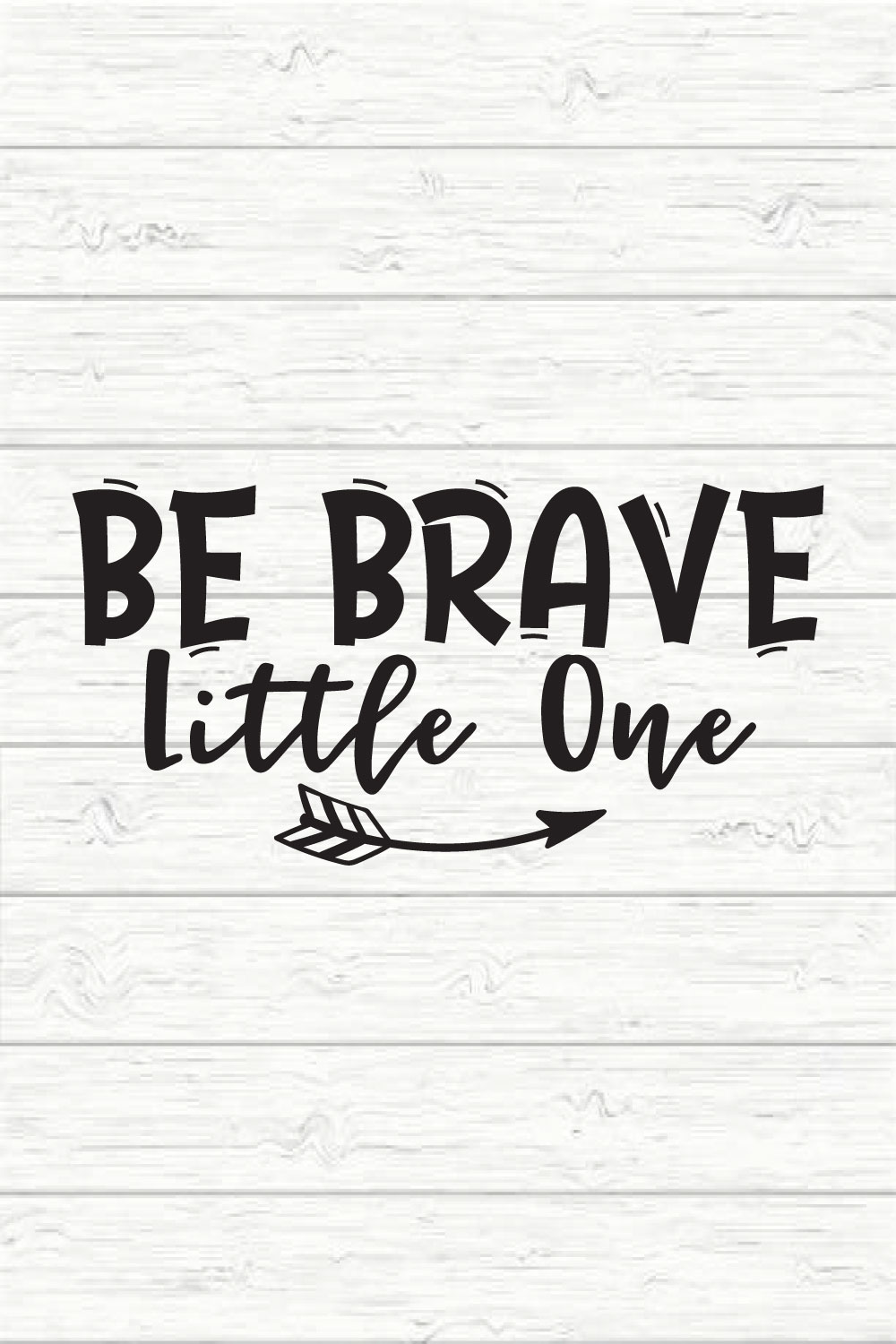 Be Brave Little One pinterest preview image.