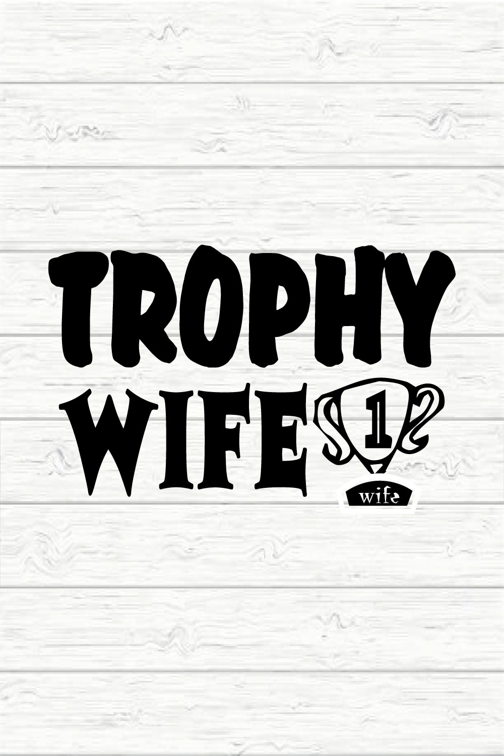 Trophy Wife pinterest preview image.