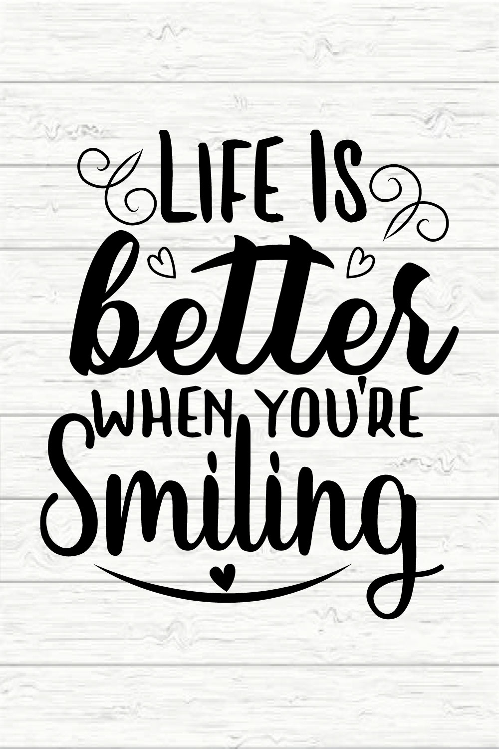 Life Is Better When You re Smiling pinterest preview image.