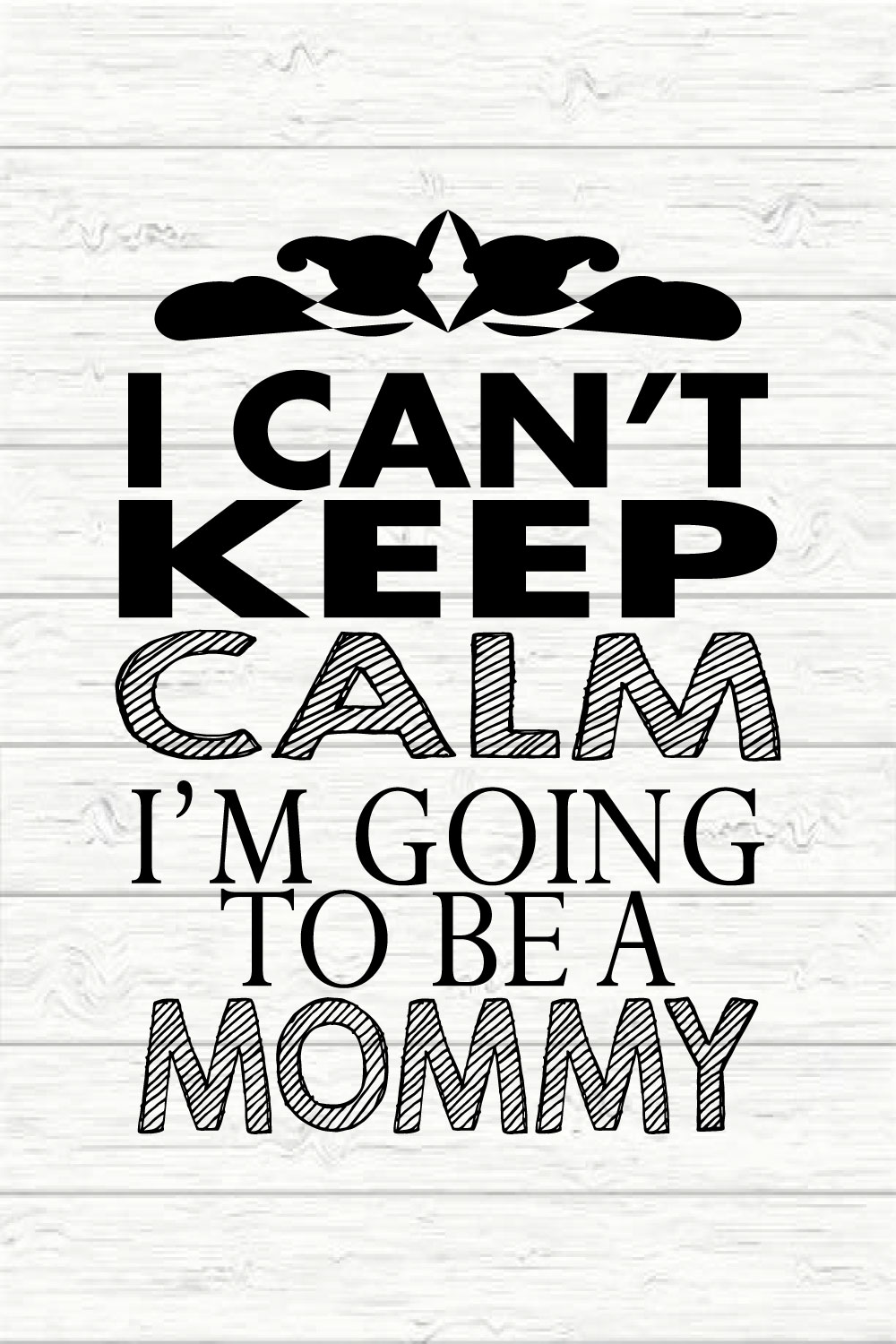 I Can't Keep Calm I'm Going To Be A Mommy pinterest preview image.