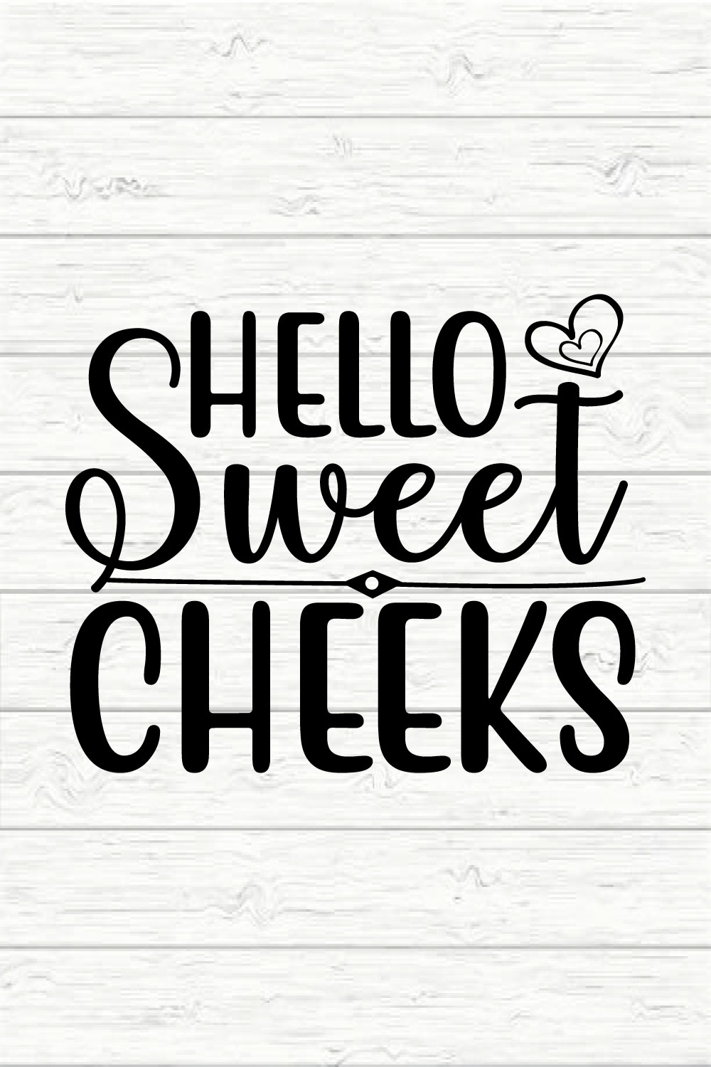 Hello Sweet Cheeks pinterest preview image.